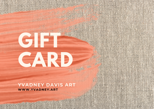 Yvadney Davis Art Gift Card